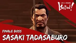 Like a Dragon: Ishin!  Finale Boss: Sasaki Tadasaburo