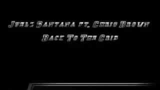 Juelz Santana ft. Chris Brown - Back To The Crib