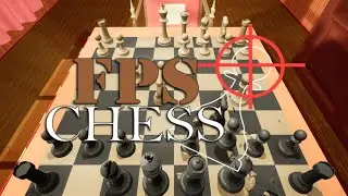 FPS and Chess?! This game confuses me... (FPS Chess)