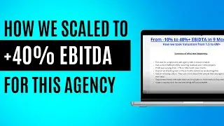 From -10  to 40 + EBIDTA in 9 Months: How we did it