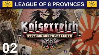 LEAGUE OF EIGHT PROVINCES #2 - Kaiserreich - Hearts of Iron 4 Campaign