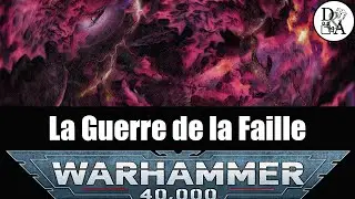Lore Warhammer 40k [FR] : La Guerre de la Faille | D&A