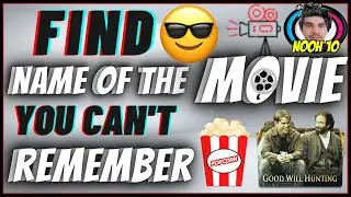 كيف نجد الفيلم الذي لا نعرف اسمه بطرق مختلفة؟ | How do we find the movie whose name we don't know?
