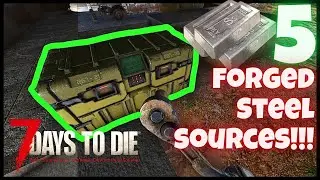 5 Forged Steel Sources in Plain Sight in 7 DAYS TO DIE