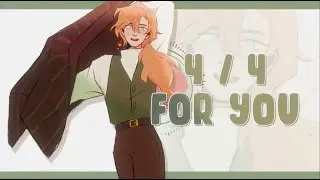4 4 FOR YOU | Original Animation Meme