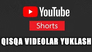 YOUTUBE SHORTSGA VIDEO YUKLASH - YOUTUBEGA QISQA VIDEO YUKLASH