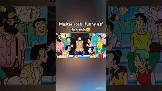 Funniest master roshi moment😂 #shorts #dbz