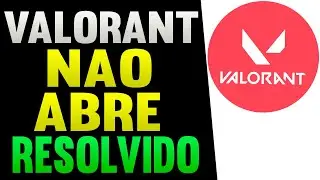Valorant Não Abre - Resolvido