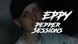 Eppy [PepperSessions] E.13 #Preston2Essex