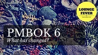 PMBOK 6 - What has changed?
