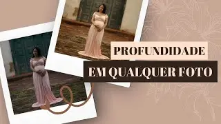 Melhore a Profundidade de Suas Fotos - Lightroom