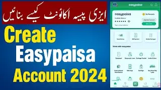 Easypaisa account banane ka tarika | Easypaisa account kaise banaya jata hai