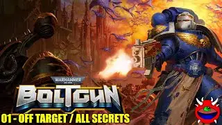 Warhammer 40,000: Boltgun - 01 Off Target - All Secrets No Commentary