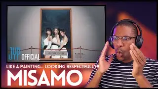 MISAMO | ''Do not touch'' MV REACTION | Like a painting...LOOKING RESPECTFULLY!!