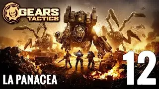 Gears Tactics - La panacea [#12]
