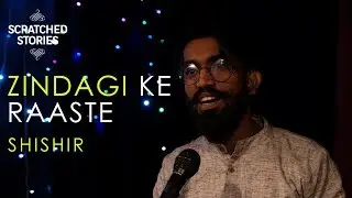 ZINDAGI KE RASTE - Hindi Poetry on Life by Shishir - Scratched Stories