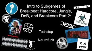 Intro to Breakbeat Subgenres Part 2: Techstep & Neurofunk
