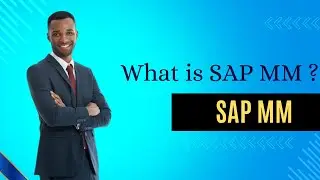 SAP MM Module Introduction: Mastering Materials Management