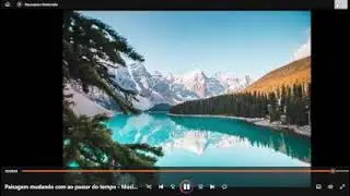 Paisagem mudando - Musica para Relaxar