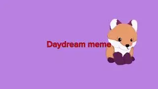 Daydream meme | Ft,@-genjitrap-3021 | Happy Birthday! |