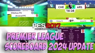 PES 2017 BRAND NEW PREMIER LEAGUE SCOREBOARD 2024 UPDATE