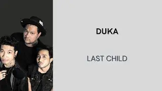LAST CHILD - DUKA | LIRIK LAGU