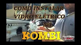 COMO INSTALAR VIDRO ELÉTRICO NA KOMBI.