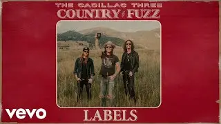 The Cadillac Three - Labels (Audio)