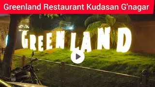 Greenland Restaurant Gandhinagar Kudasan Hotel Dinner