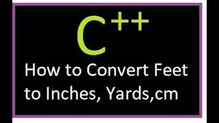 How to convert feet Into inches, meters, yards and cm