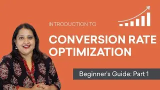 Introduction to Conversion Rate Optimization | Best practices for 2019