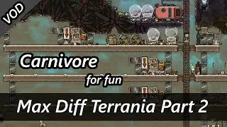 Conquering Max Diff Terrania so We Do Carnivore for Fun - VOD Part 2 Oxygen Not Included All DLCs