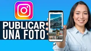 Cómo Publicar Una Foto en Instagram | Tutorial Fácil Y Rápido