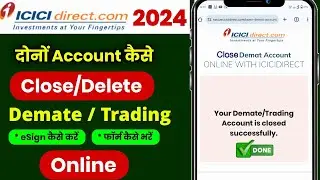 How to close icici direct account online 2024 me | close icici direct trading account online
