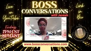 Boss Conversations with Janeah / feat DeAndra Dyson