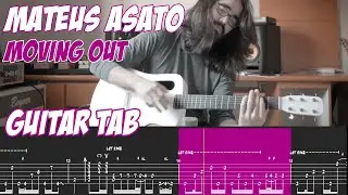 Mateus Asato - Moving Out - Guitar Tab Transcription Tutorial