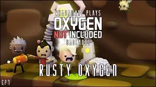 Oxygen Not Included Badlands - Rusty Oxygen // EP7