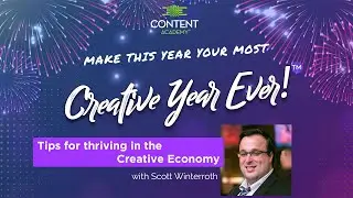 Tips for thriving in the Creative Economy - Scott Winterroth - CYE21
