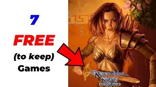7 FREE to keep Games available to Claim Right Now !