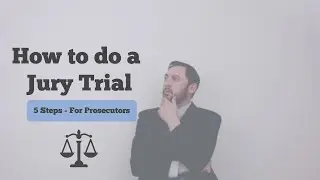 How to do a Jury Trial:  5 Steps