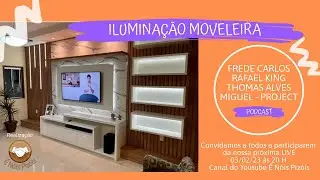 PODCAST - ILUMINAÇÃO MOVELEIRA
