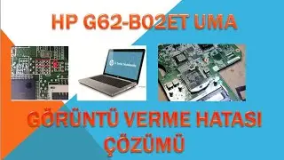 HP G62 UMA - EKRAN KARTI SORUNU İNTELE CEVİRİ (G62-B02ET)