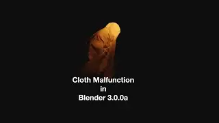 Cloth Malfunction in Blender 3.0.0a 