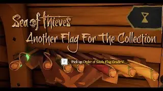 Another Flag For The Collection - Adventures in The Sea of Thieves