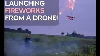 Launching Fireworks From A Drone!