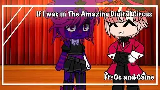 If l was in The Amazing Digital Circus || Meme || TADC || Ft: Oc and Caine || Gacha Club