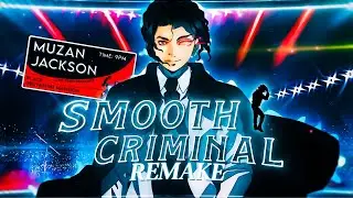 Muzan Jackson🕺🔥 - Smooth Criminal | ‪@Blubzz Remake! | CapCut 📲 | [Edit/AMV] | TOPFRYGUY