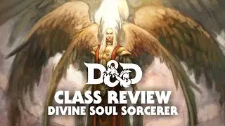 Divine Soul Sorcerer | D&D 5e Subclass Review