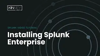 Splunk 101: Installing Splunk Enterprise
