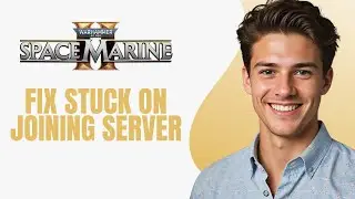 Fix Stuck on Joining Server in Warhammer 40000: Space Marine 2 - Full Guide (2024)